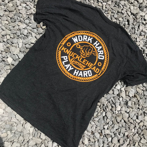 Work Hard Play Hard Tee - Knucklehead Garage - Busted Knuckle Gear
